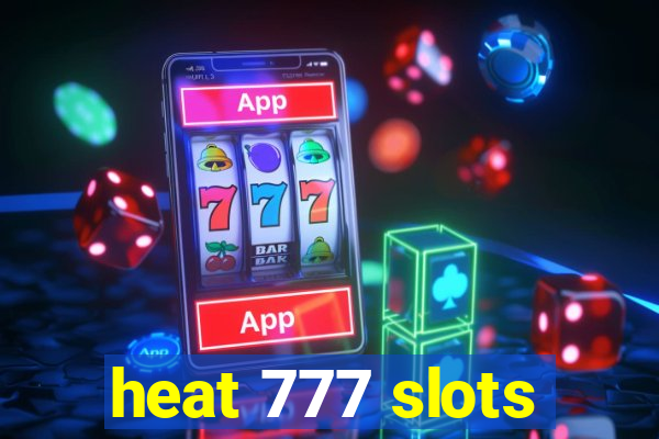 heat 777 slots